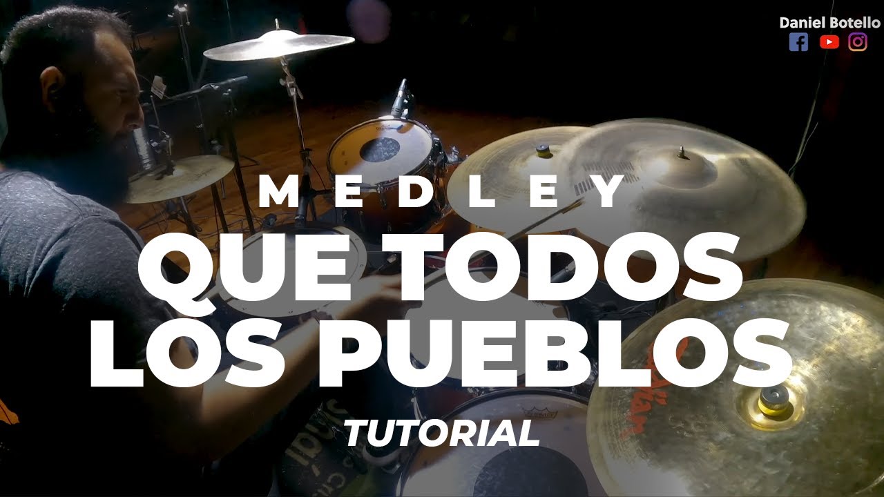 Medley 'Que Todos Los Pueblos' Tutorial de Bateria - Daniel Botello Drums