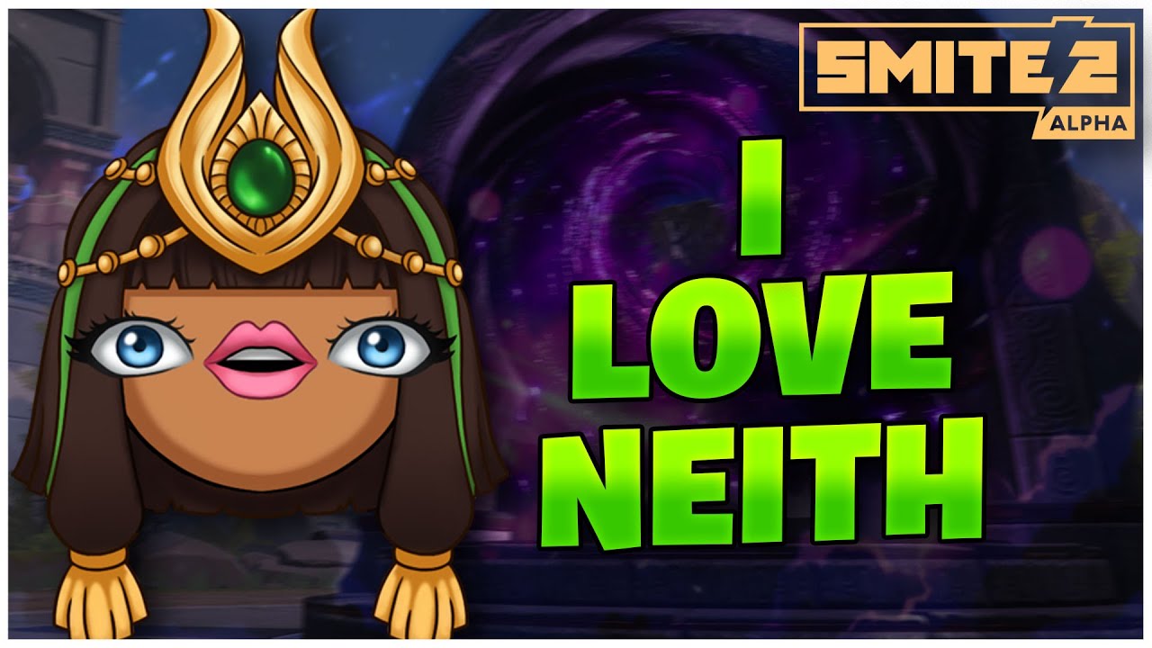 I LOVE NEITH - SMITE 2