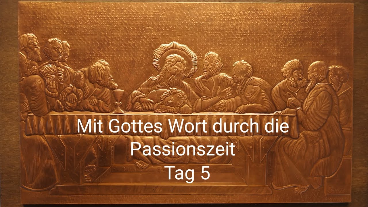 Mit Gottes Wort durch die Passionszeit, Tag 5
