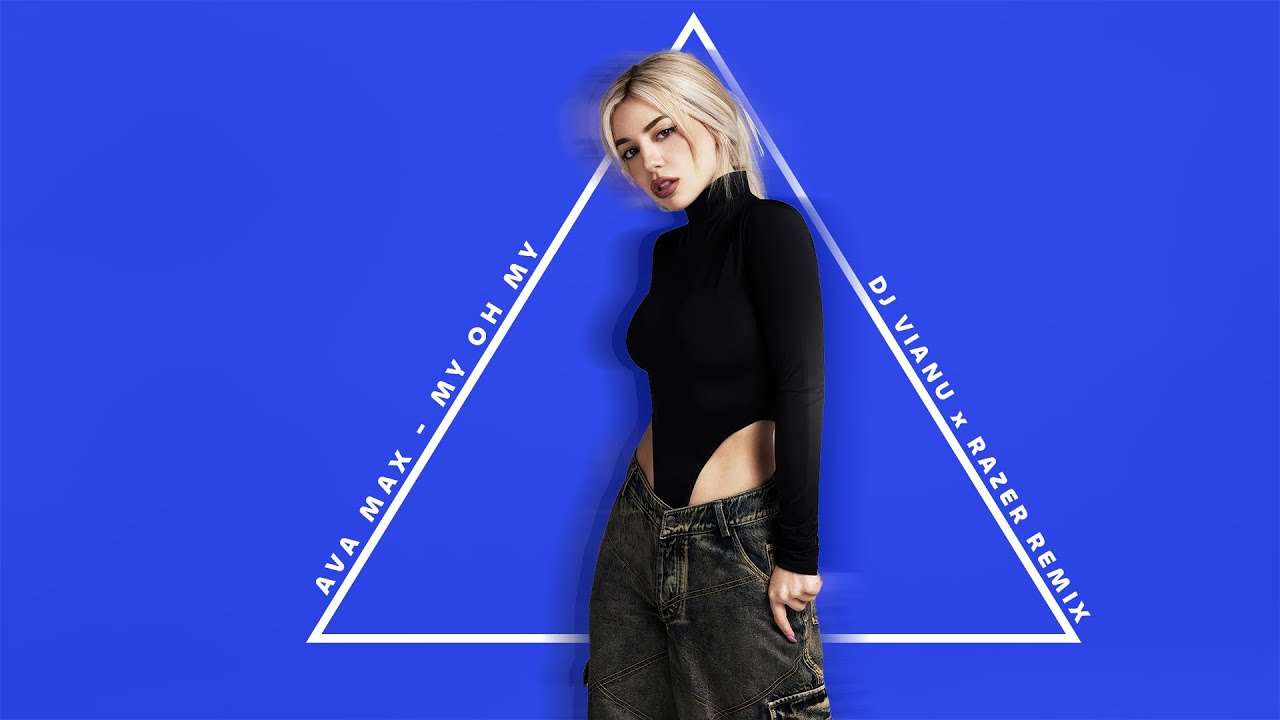 Ava Max - My Oh My (Dj Vianu x Razer Remix)