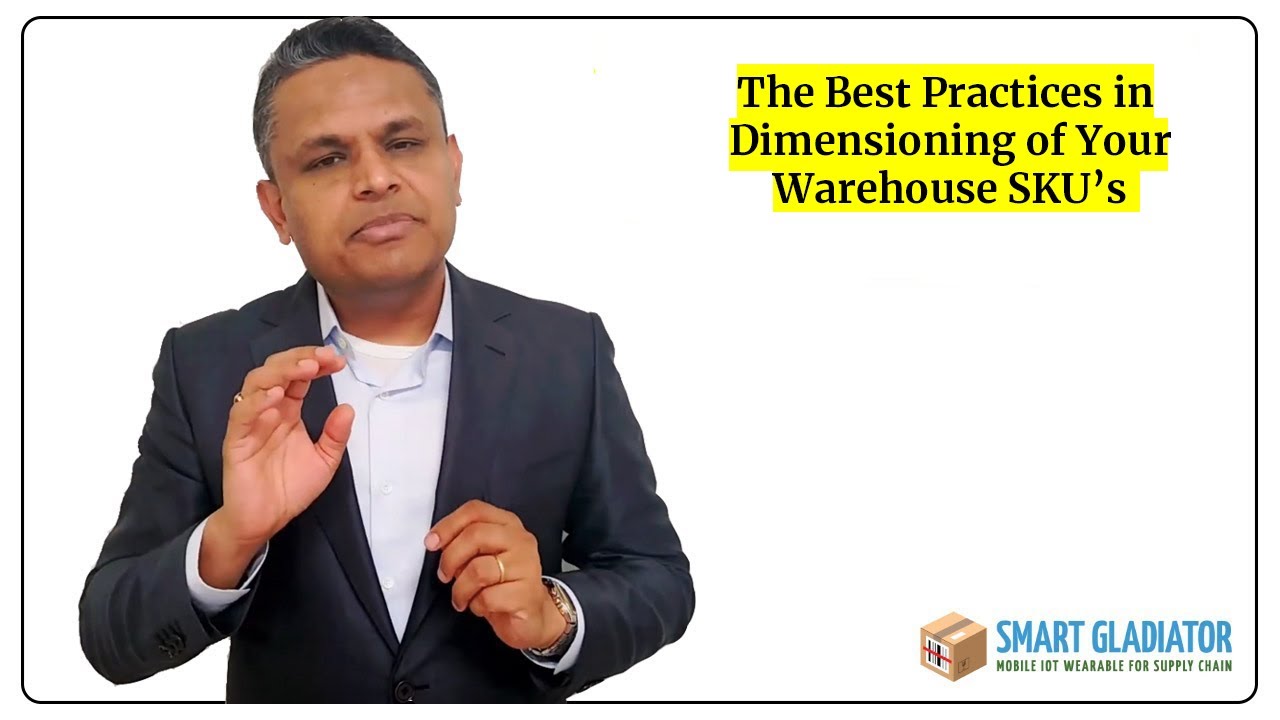 The Best Practices in Dimensioning of SKU's in Your Warehouse with Benefits | Smart Gladiator