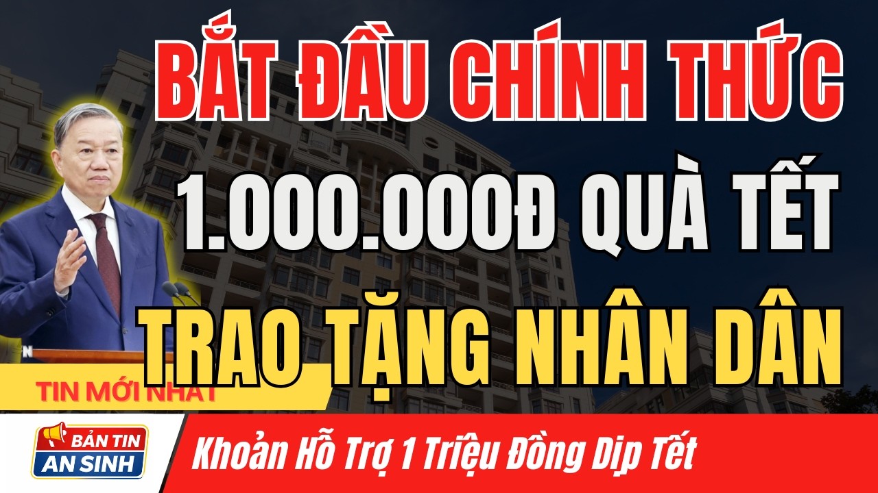 Khoản Quà Tết Bính Ngọ 1 Triệu Đồng: Ai Được Nhận, Nhận Thế Nào? I Bản Tin An Sinh