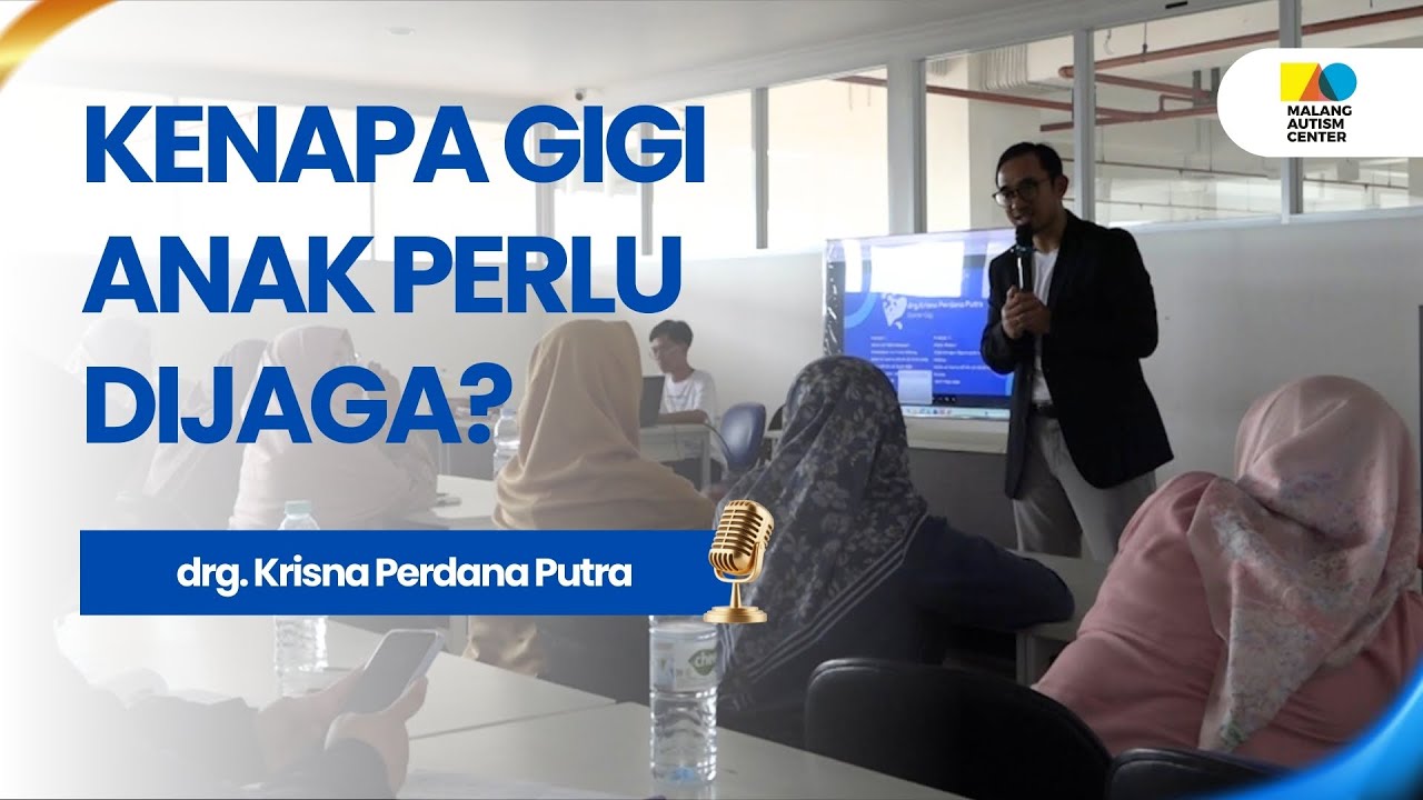 Menjaga Kesehatan Gigi Anak dengan Autisme | Malang Autism Colors (MACo) 2025