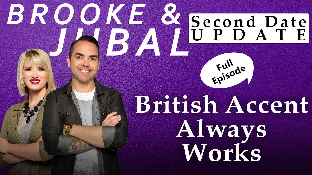 Brooke and Jubal Second Date Update - British Accent Always Works