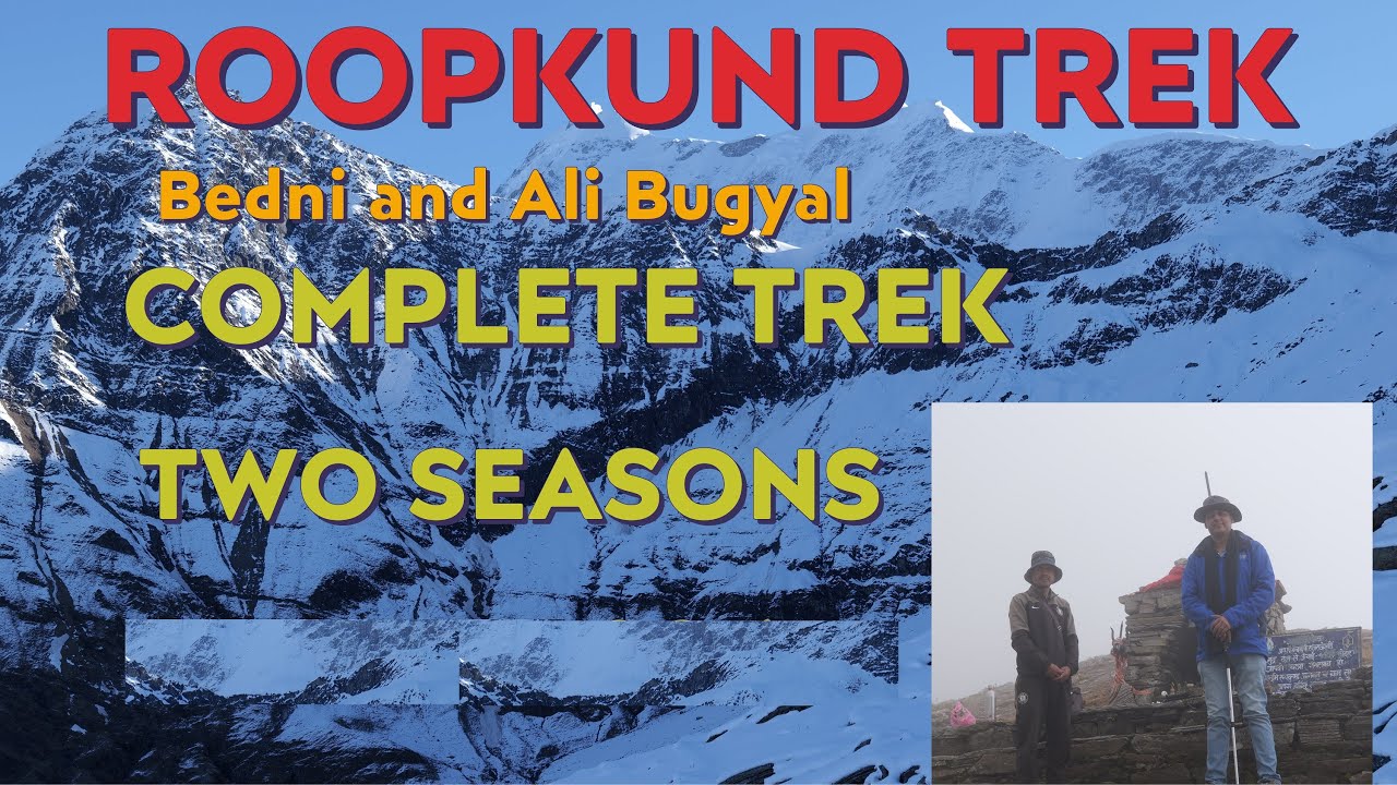 Roopkund ( Skeleton lake ) Trek Two Seasons  #roopkund #roopkundtrek #bednibugyaltrek #lumixs5ii