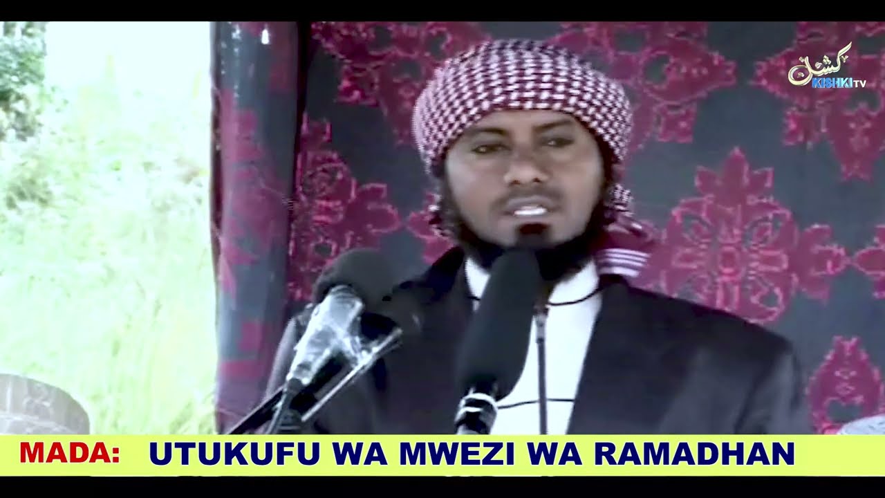 UTUKUFU WA MWEZI WA RAMADHAN, MUHADHARA SHEIKH KISHK.