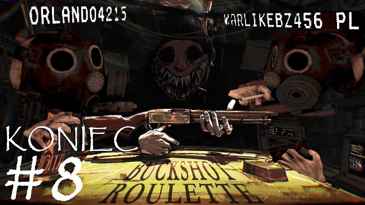 DOMINACJA | Buckshot Roulette #8 [KONIEC]