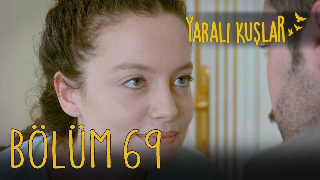 Yaralı Kuşlar 69. Bölüm