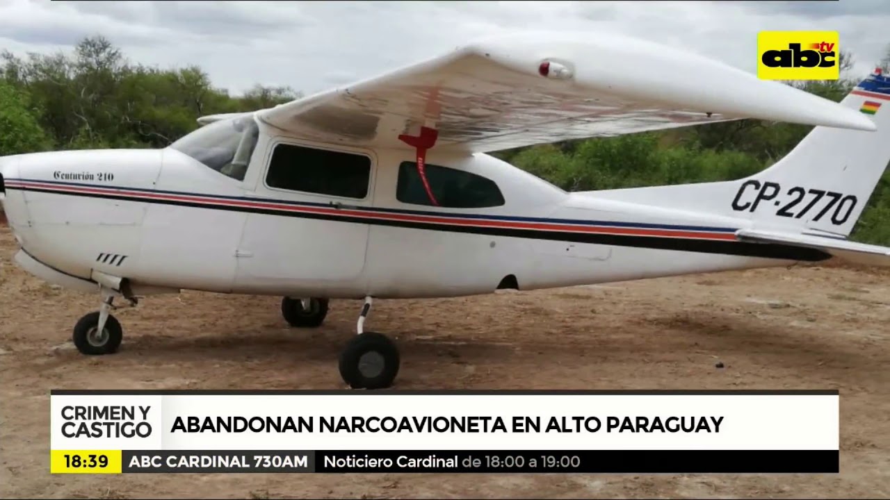 Crimen y Castigo: Abandonan narco avioneta en Alto Paraguay