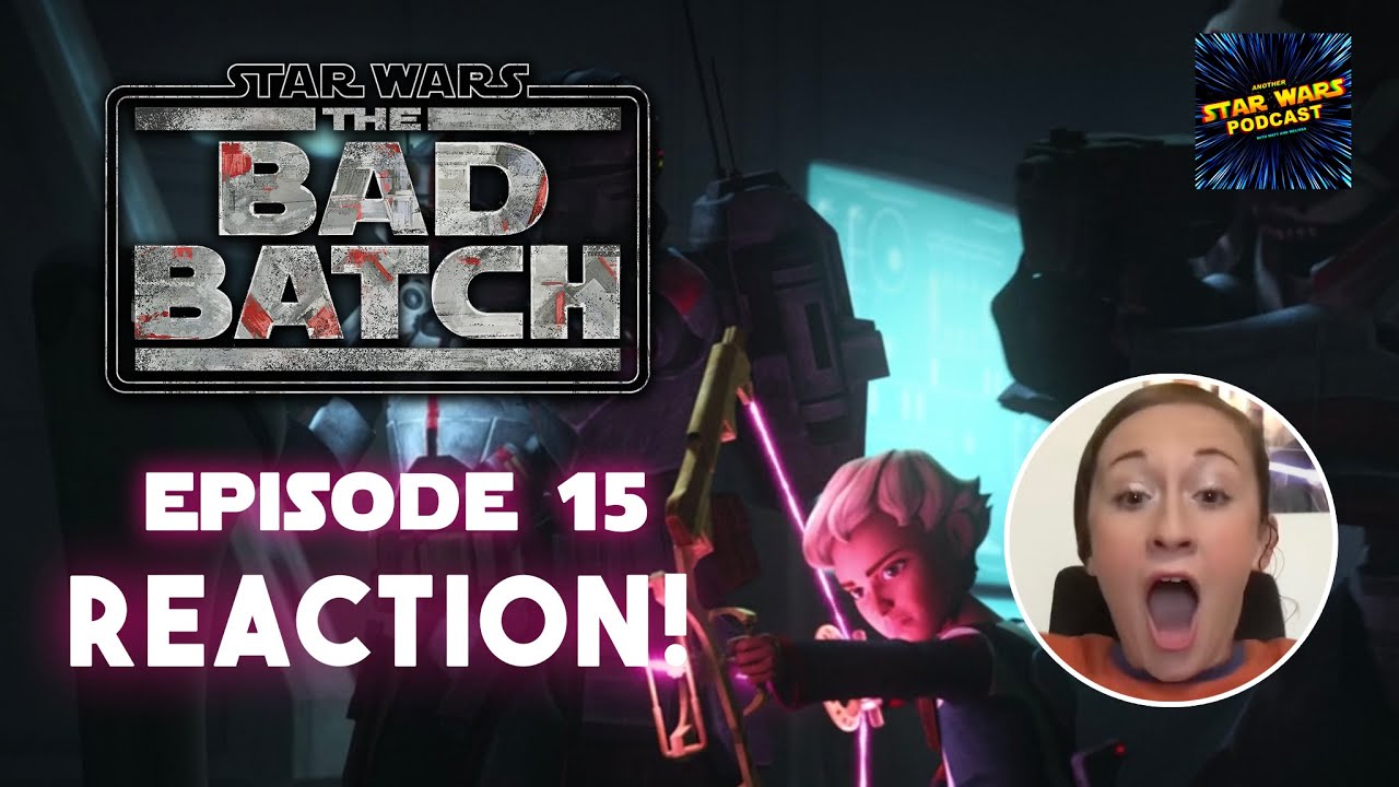 Star Wars: The Bad Batch Episode 15 