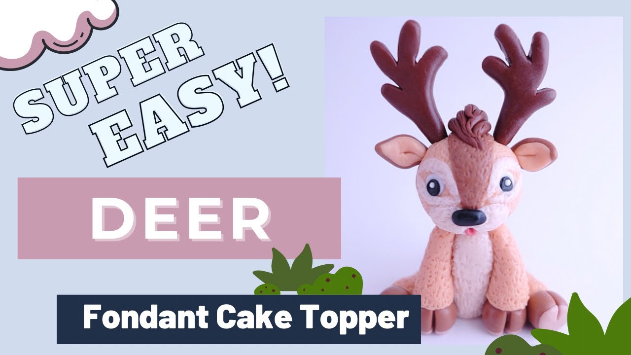 How to make a DEER fondant cake topper ( EASY )