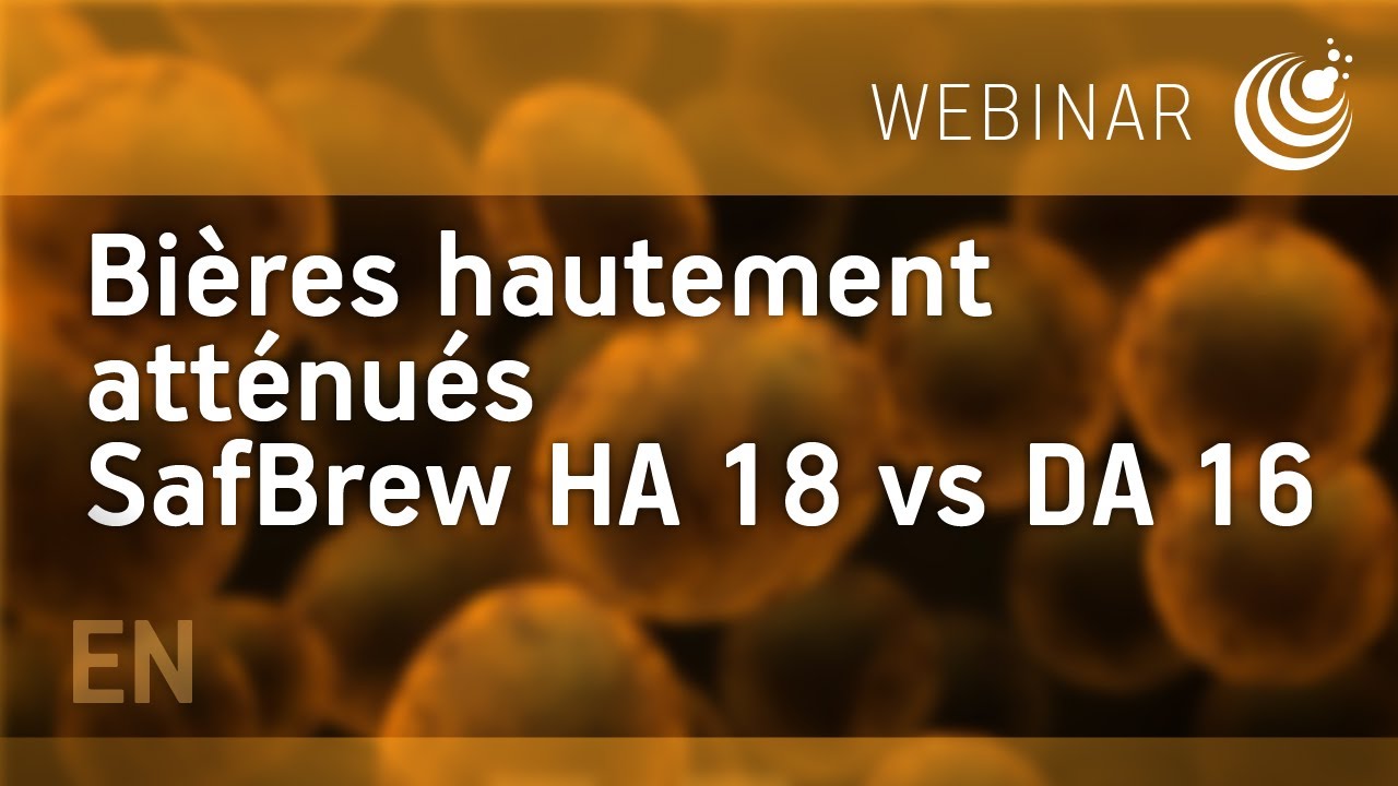 Bières hautement atténués, SafBrew HA 18 vs DA 16- Fermentis webinar