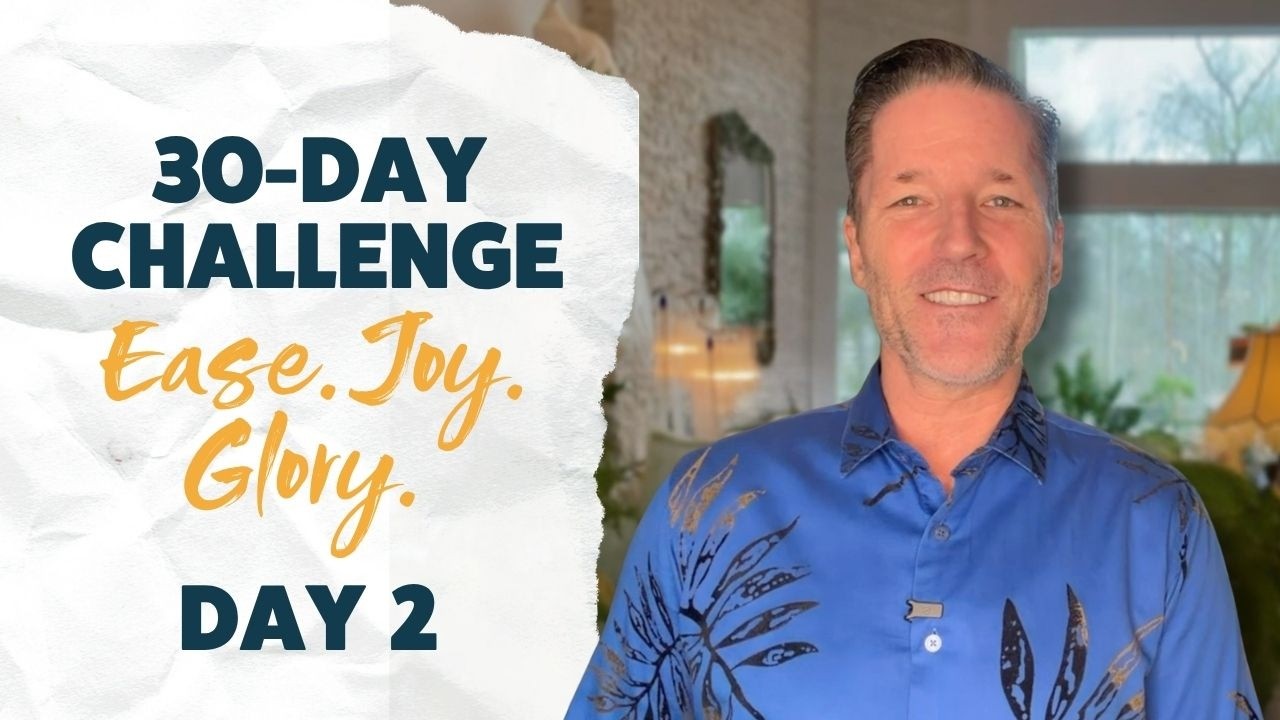 Day 2 Ease, Joy and Glory Challenge @drdainheer