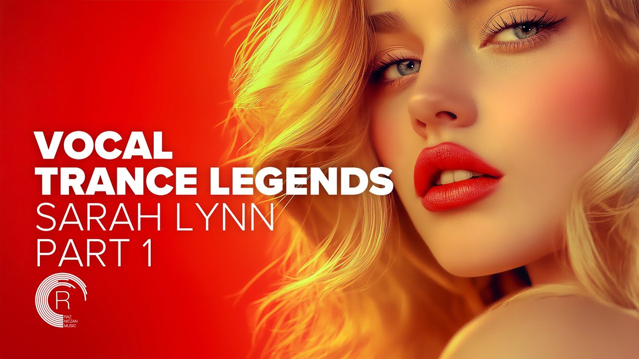 VOCAL TRANCE LEGENDS - SARAH LYNN PART 1 [FULL ALBUM]