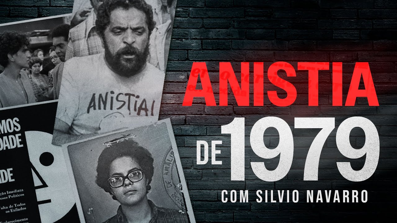 A ANISTIA DE 1979 | com Silvio Navarro