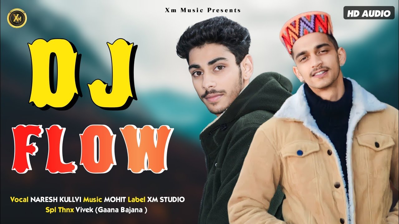DJ FLOW BY NARESH KULLVI|| MOHIT|| XM STUDIO