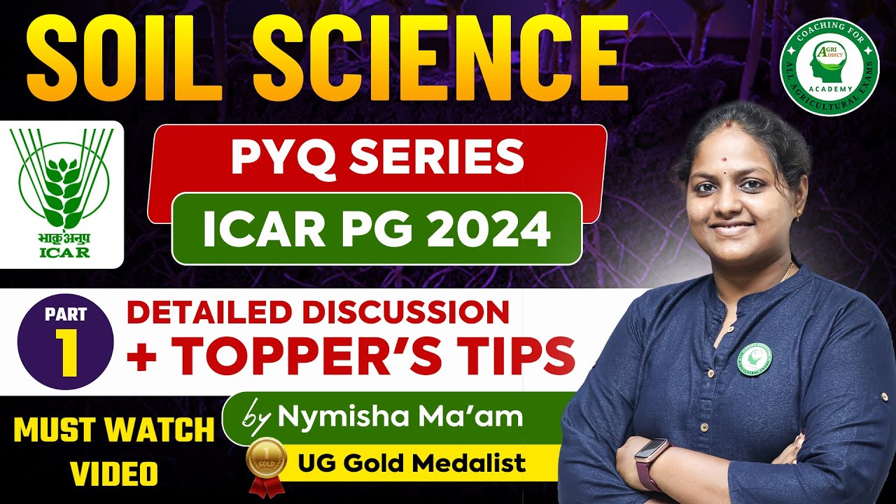 ICAR PG 2024 Soil Science Discussion by Nymisha Ma&rsquo;am| Gold medalist | AIR-3, IARI-New Delhi| PART-1