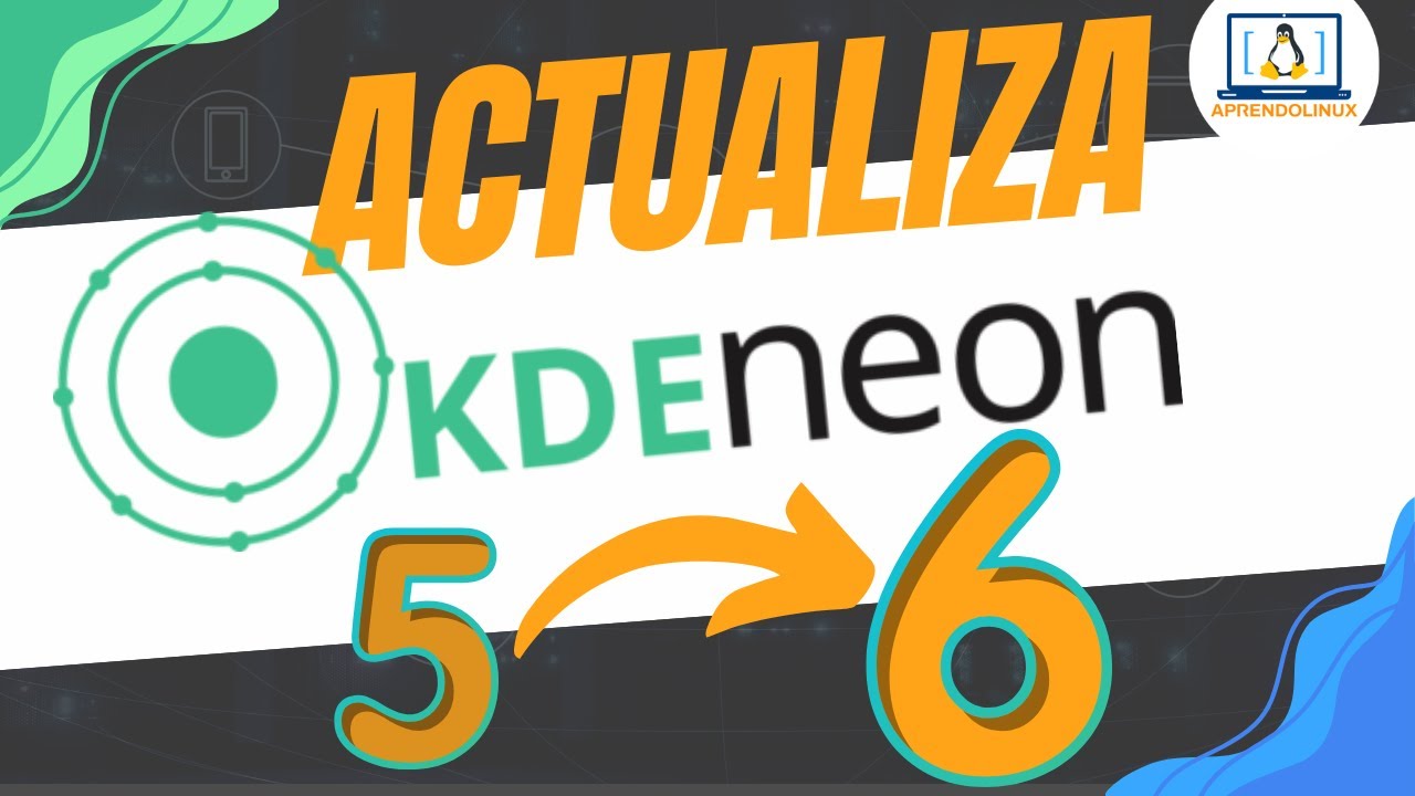 2 FORMAS de ACTUALIZAR KDE NEON PLASMA de 5.27 a 6