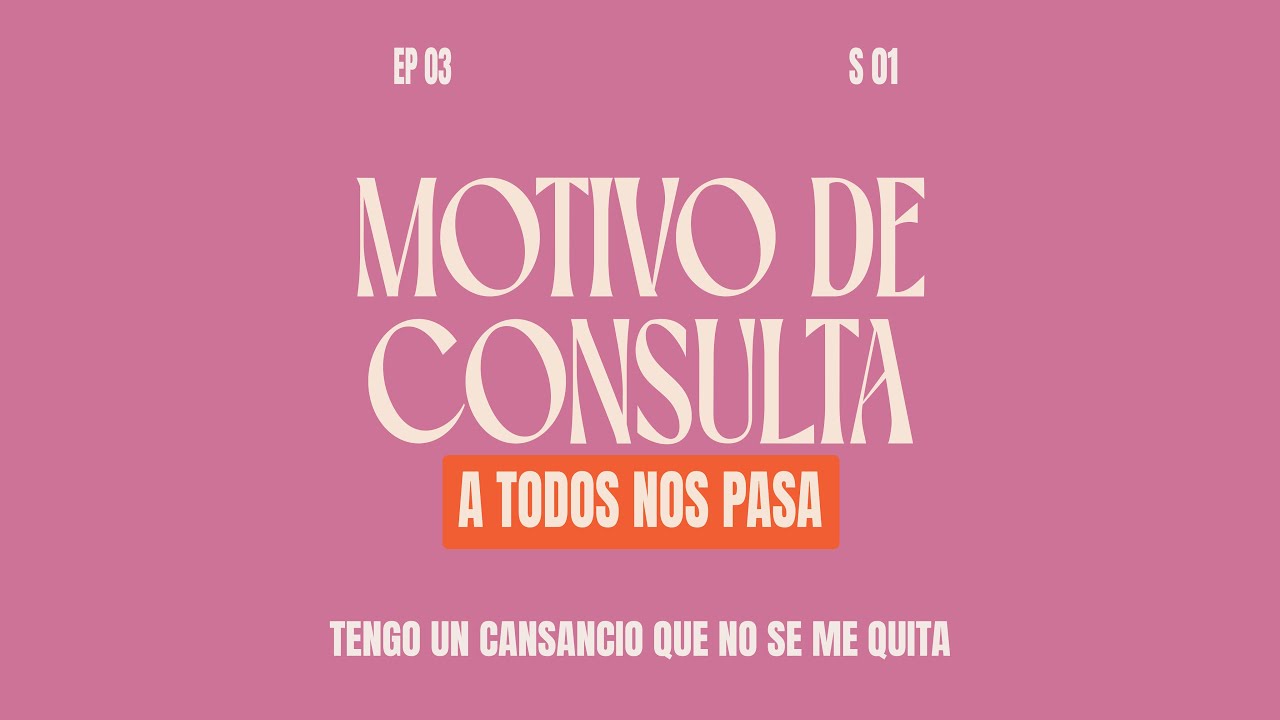 Tengo un CANSANCIO QUE NO SE ME QUITA - Burn Out con Cristi Cuartas| Motivo de Consulta: EP03