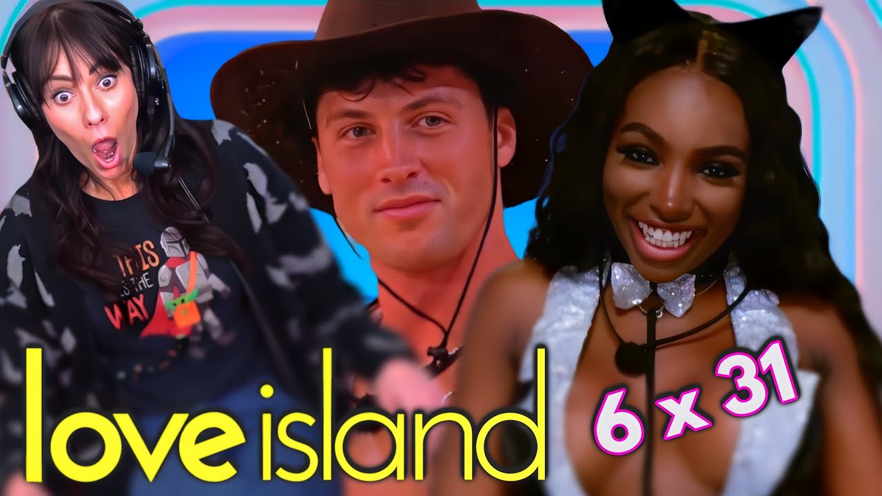 Love Island Season 6 Episode 31 | Who dances on Who? | Reaction & Recap!