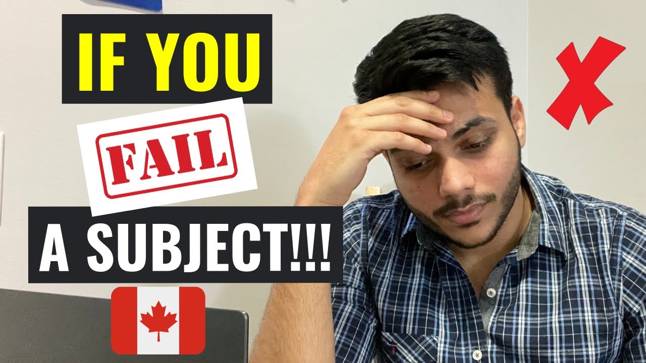 What If You Fail A Subject In Canada ??? | Fees - Repeating Subject - Study Permit Status...