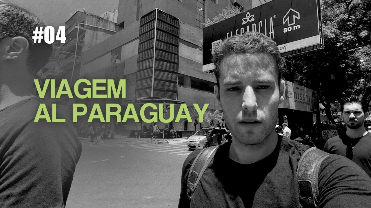 Viagem al Paraguay  |  #04