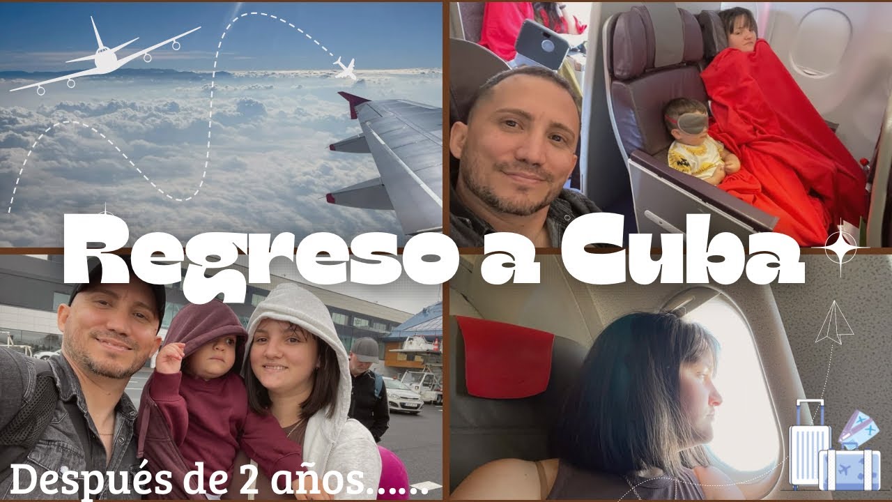 MI REGRESO A CUBA🇨🇺 DESPUÉS DE 2 AÑOS ❤️