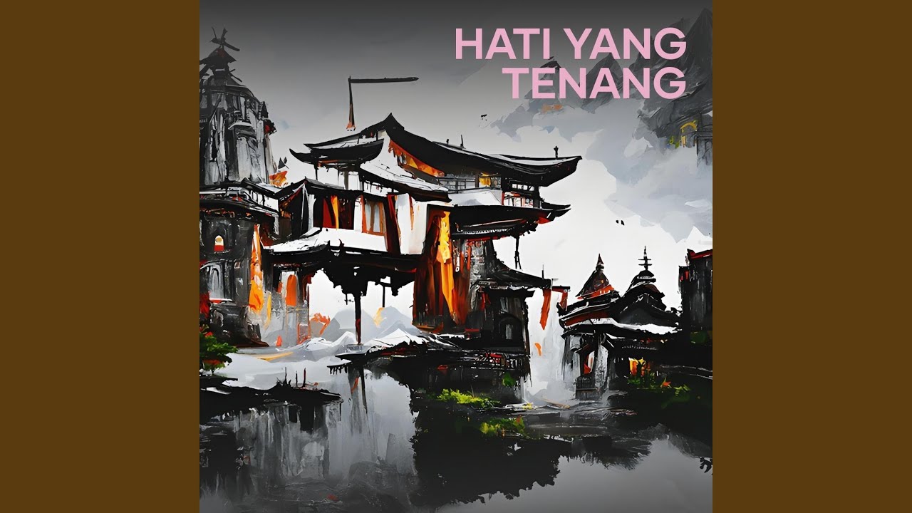 Hati Yang Tenang