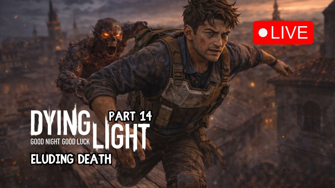 Dying Light [Part-14]: This city is trying to kill me. 💀 | Live 🔴