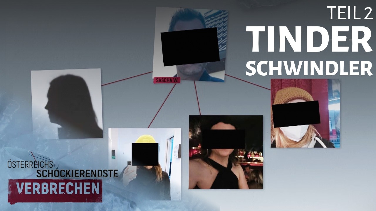 &Ouml;sterreichs Tinder-Schwindler: Sascha W. & seine Masche |2/2| &Ouml;sterreichs schockierendste Verbrechen