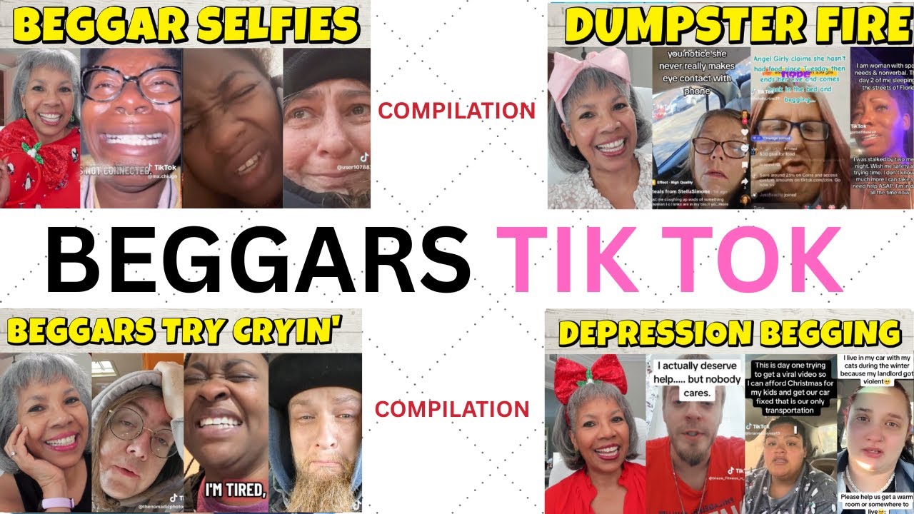 Beggars of Tik Tok have no money family or friends you are their last hope begging compilation