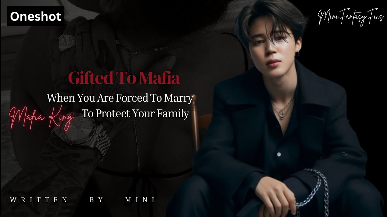 Jimin FF Oneshot | Forced To Marry Dangerous Mafia King Who Hates You