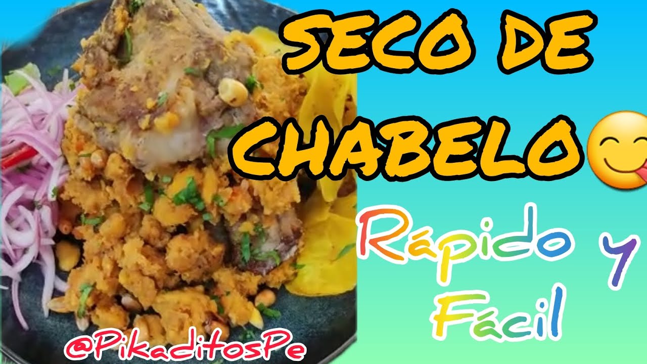 SECO DE CHABELO, platillo tradicional 100% Piurano. [Receta fácil 😏 y sin muchos Ingredientes] ✅