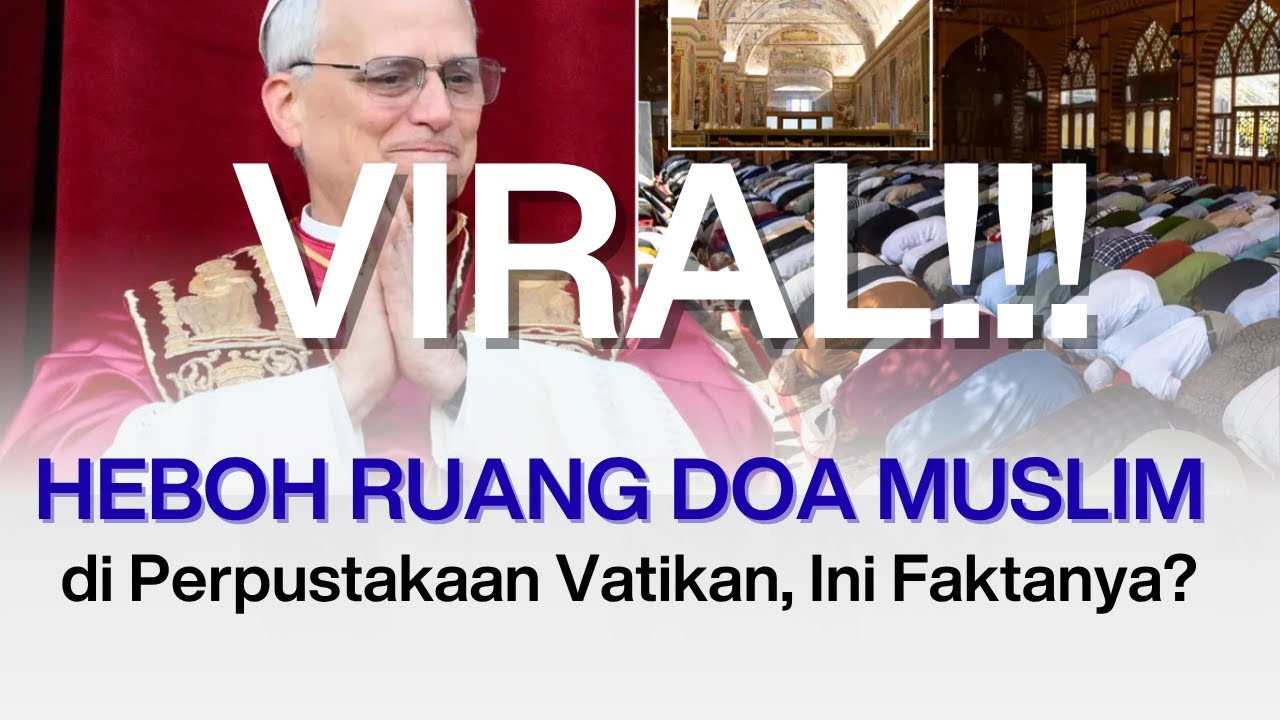 Viral! Vatikan Dikabarkan Buka Ruang Doa Muslim di Perpustakaan Apostoliknya &mdash; Ini Faktanya