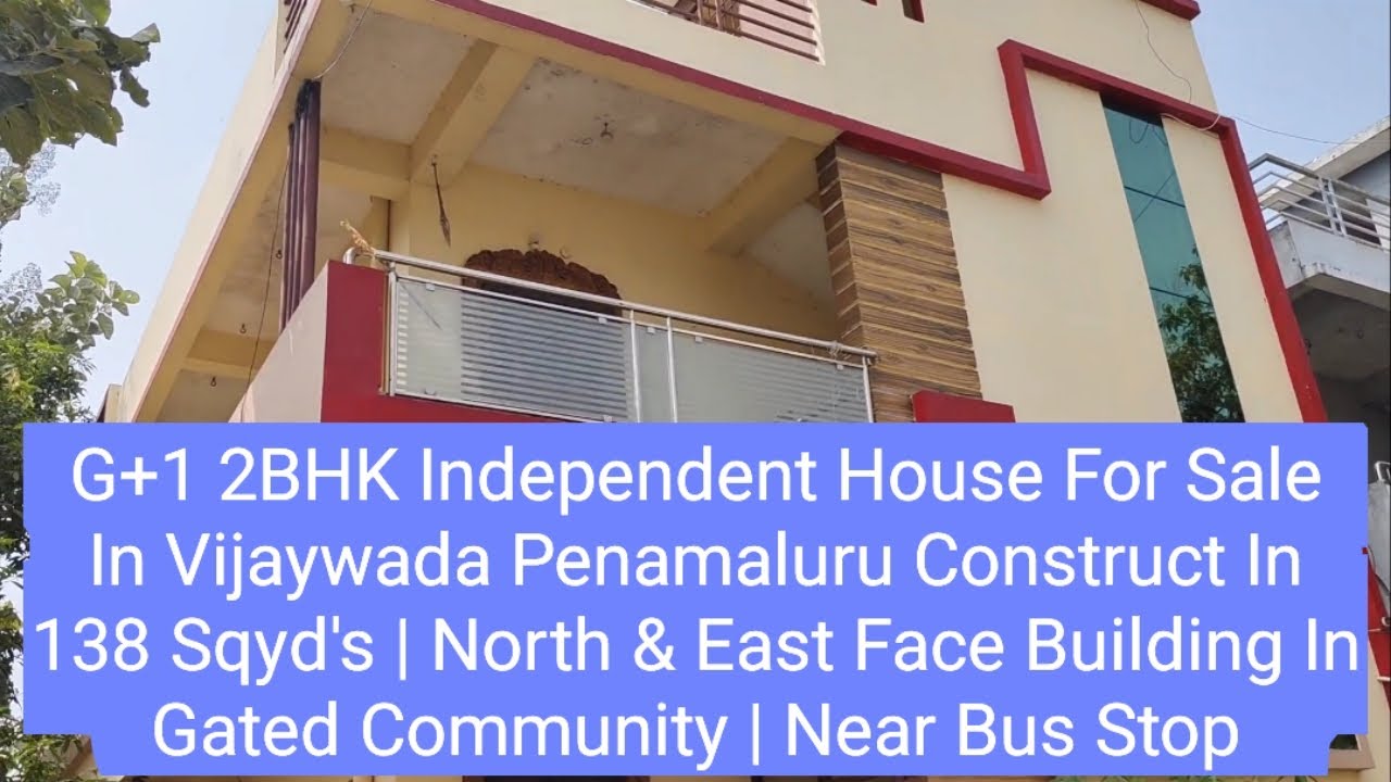 G+1 2BHK Independent House For Sale In Vijaywada Penamaluru Construct In 138 Sqyds North & East Face