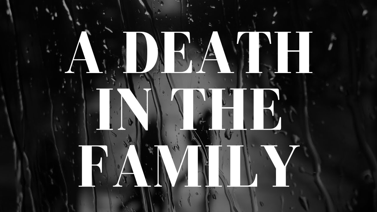 A DEATH IN THE FAMILY