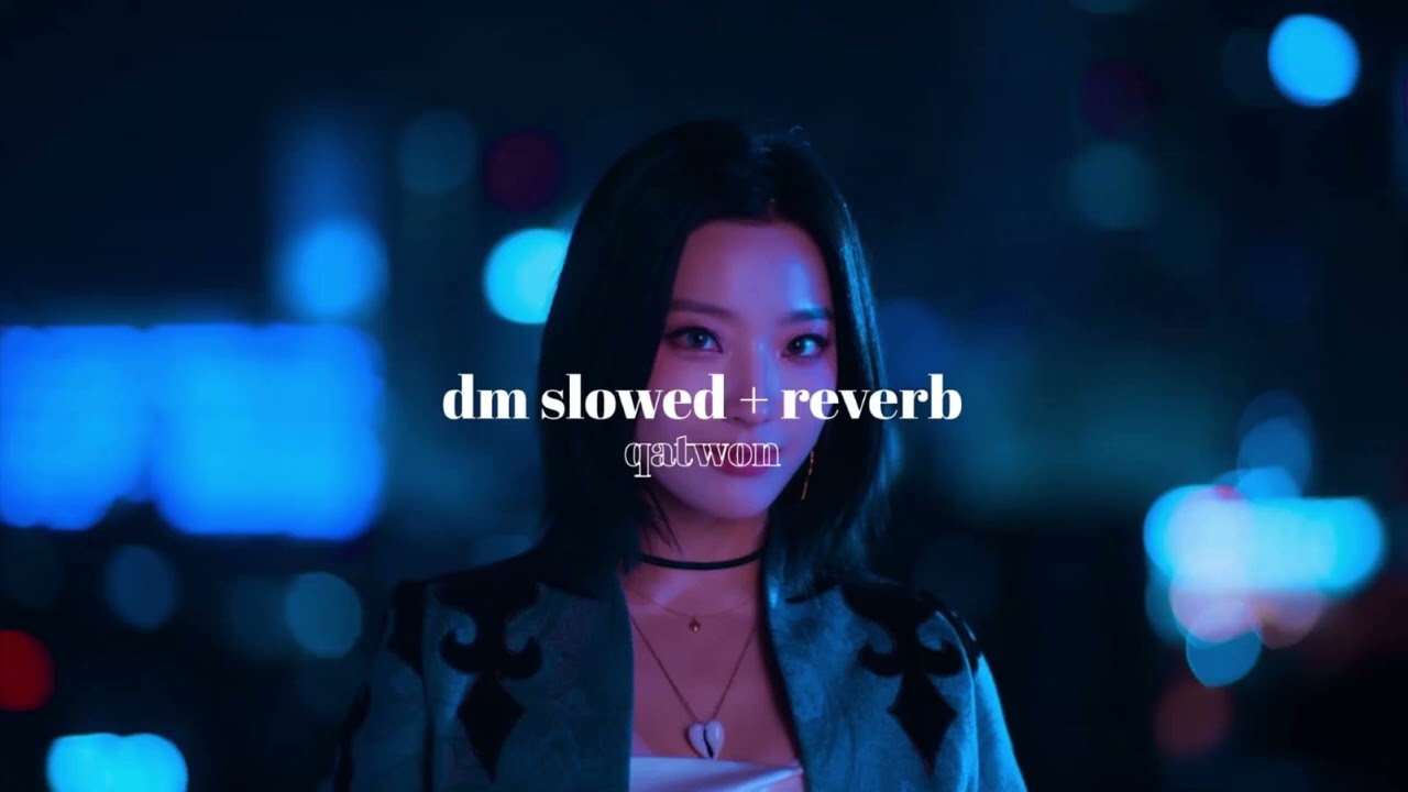 dm - fromis_9 » slowed + reverb