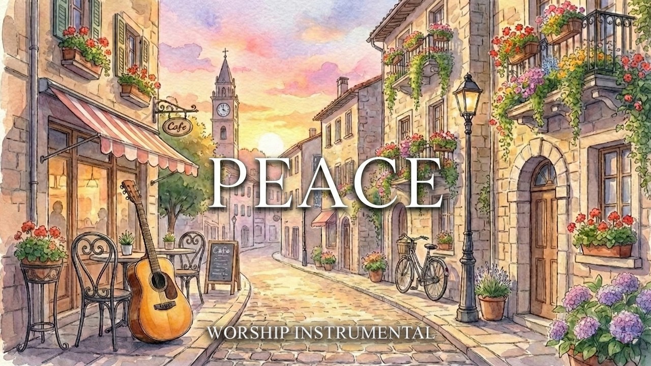 Peace 🌿 | 1 Hour Soaking Guitar Worship for Prayer, Meditaion, Stress Relief & Sleep | Lovewave