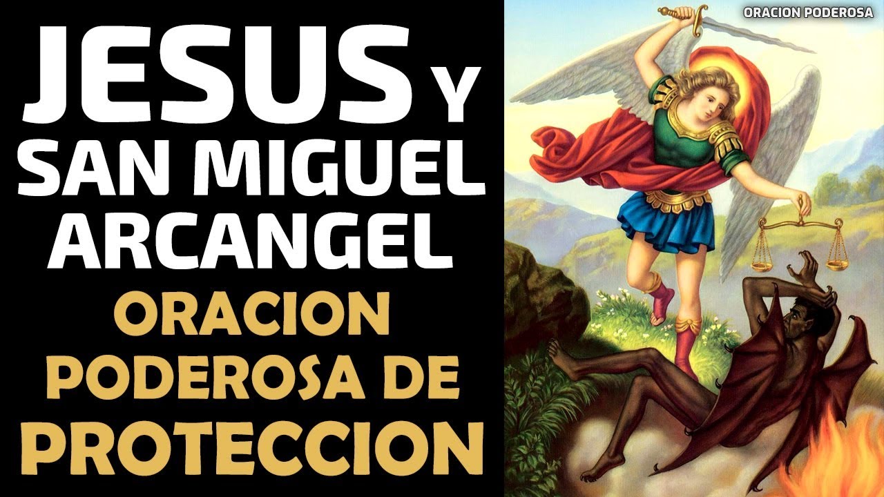Jes&uacute;s y San Miguel Arc&aacute;ngel, oraci&oacute;n poderosa de protecci&oacute;n