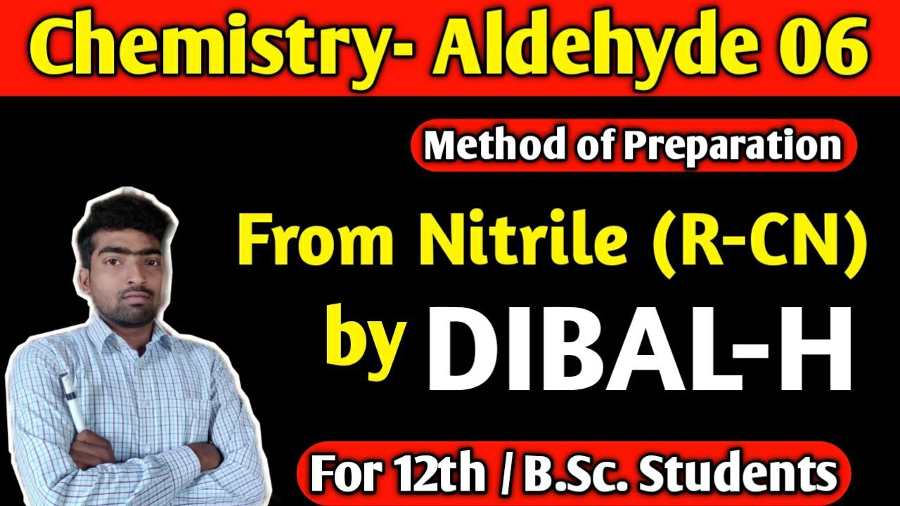 Class-12 Chemistry-Aldehyde- Method of Preparation- By DIBAL-H Reagent |From Nitrile (R-CN ) |...