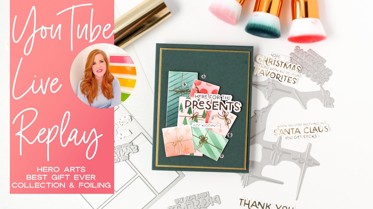 Carissa Crafts Live Featuring Hero Arts Best Gift Ever Collection