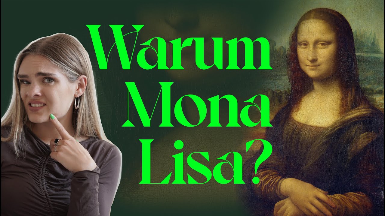 Wieso ist MONA LISA eigentlich das BERÜHMTESTE Bild der Welt?