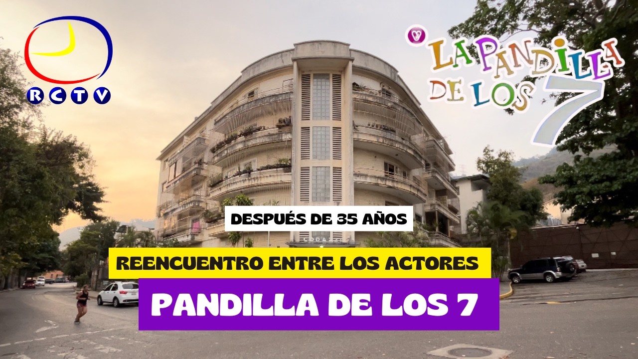 REENCUENTRO ACTORES DE LA PANDILLA DE LOS 7 - Después de 35 años❤️