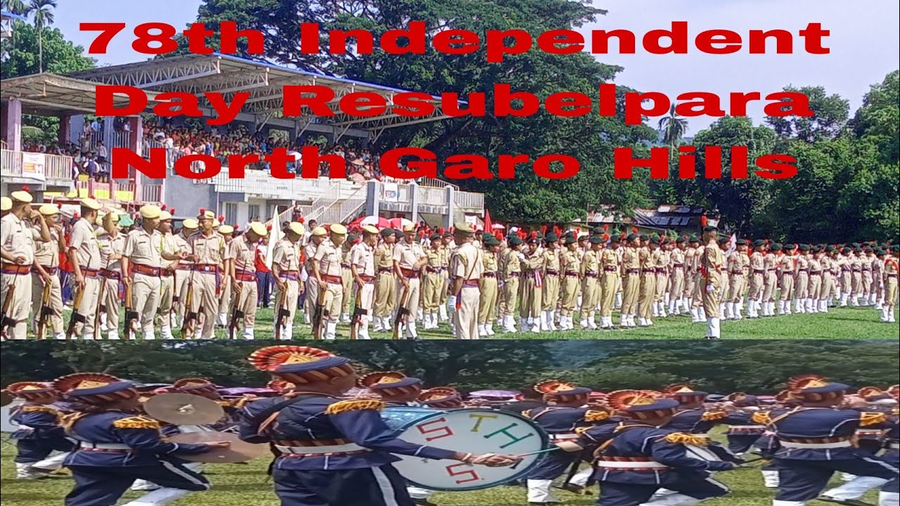 78th Independent Day Resubelpara North Garo Hills