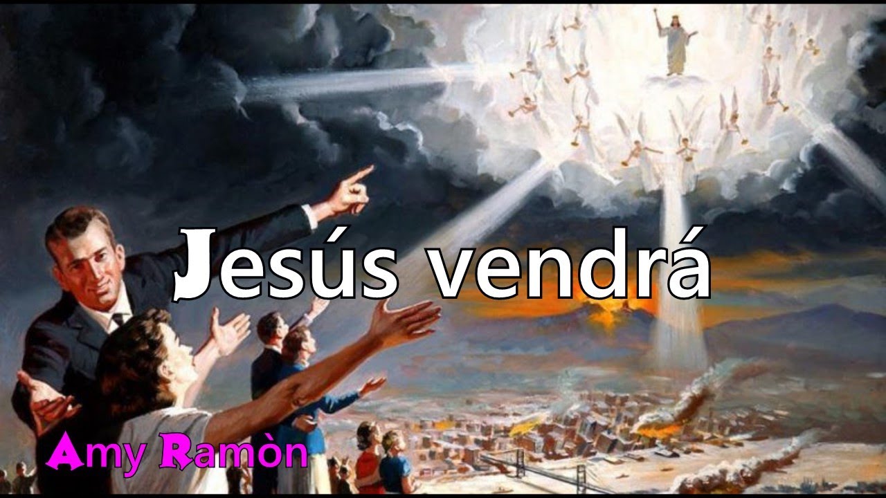 Jesús vendrá - Amy Ramón