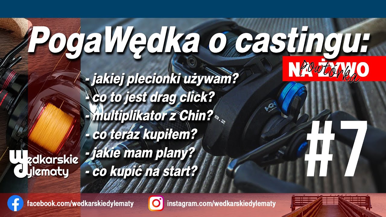 Jak łowić na casting - LIVE #7 - PogaWędka o castingu:)