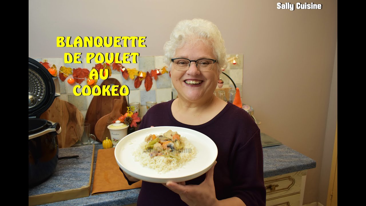 BLANQUETTE DE POULET AU COOKEO | SALLY CUISINE