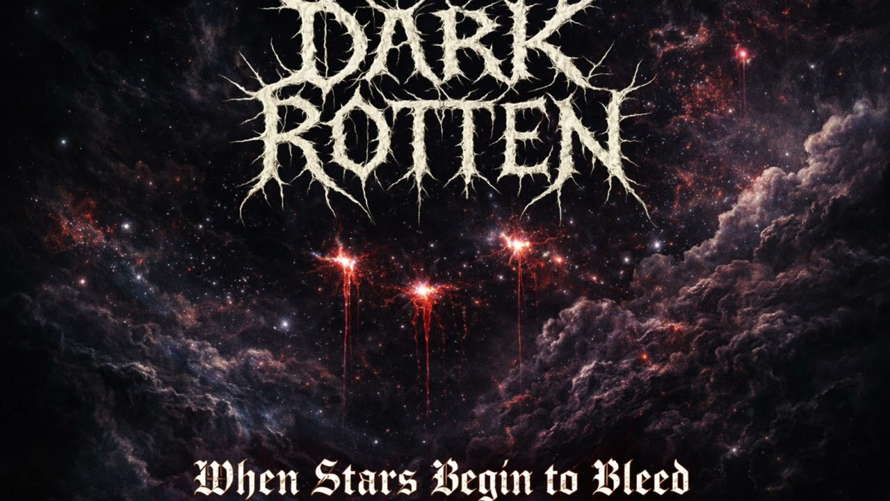 Dark Rotten - When Stars begin to bleed- Blackened Death Space Metal -
