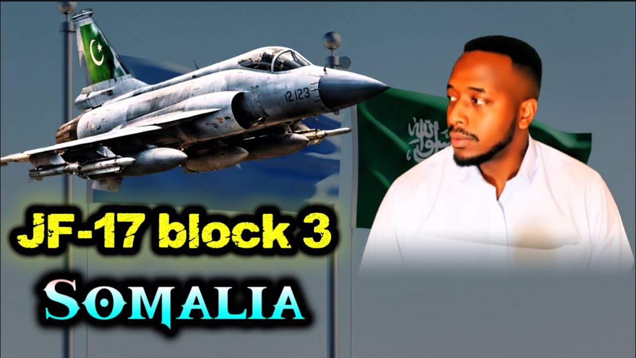 DEGDEG: Heshiiska Sucuudiga iyo somaliya JF-17