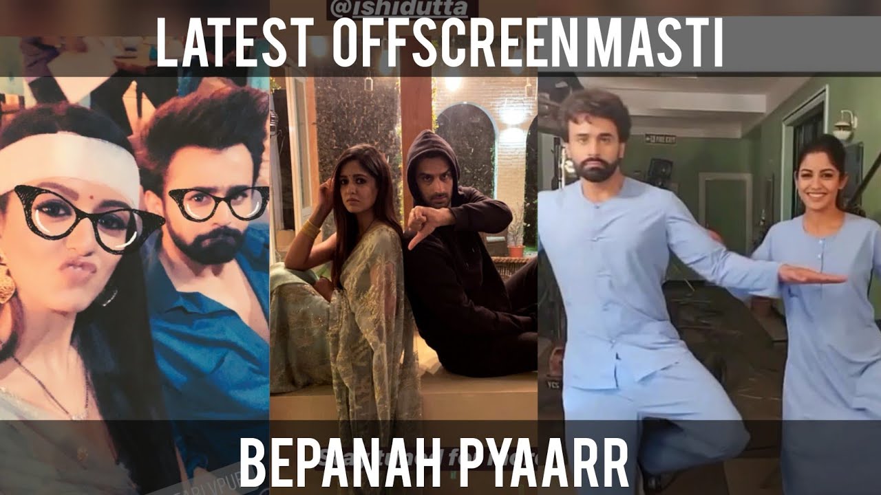 Full Masti of Bepanah Pyaar | Behind the Scenes Masti | Offscreen Masti of Casts Bepannah Pyaarr